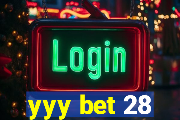 yyy bet 28