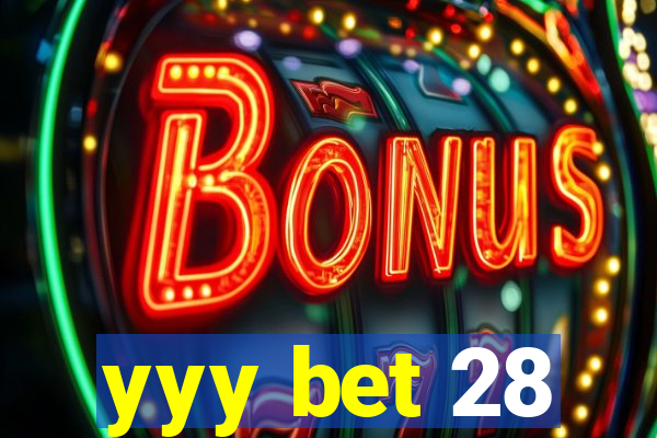 yyy bet 28