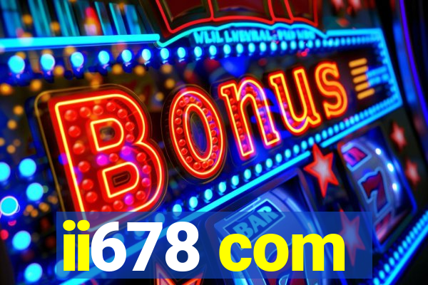 ii678 com