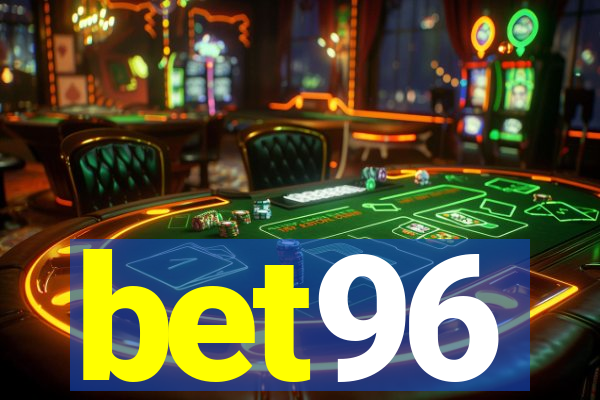 bet96