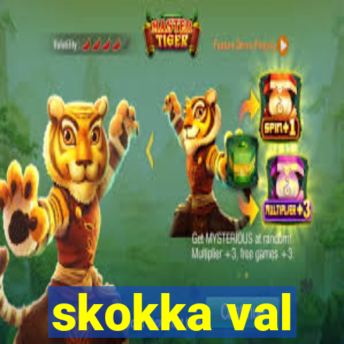 skokka val
