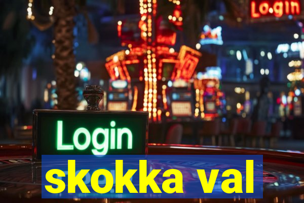skokka val