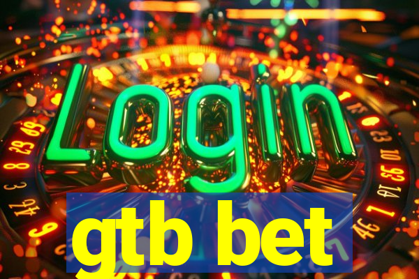 gtb bet