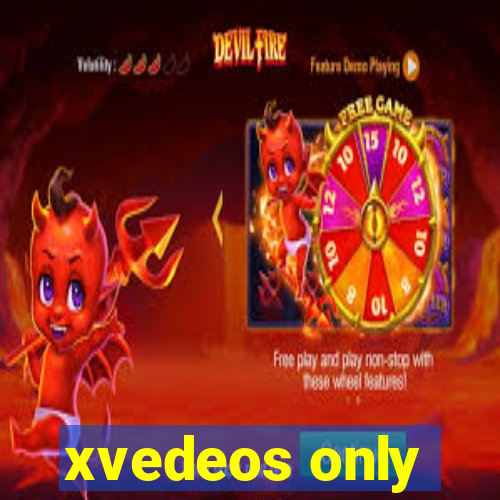 xvedeos only