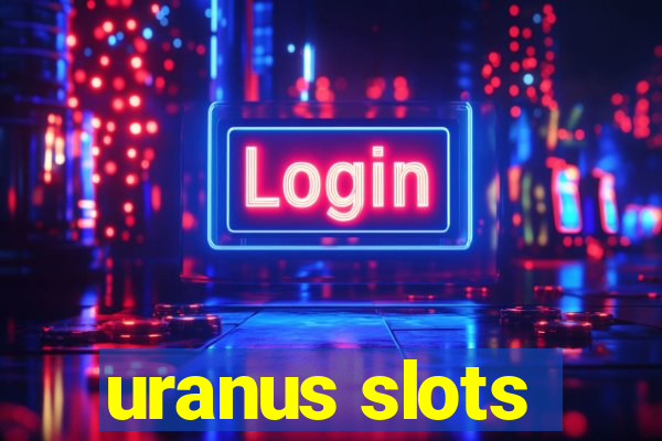 uranus slots