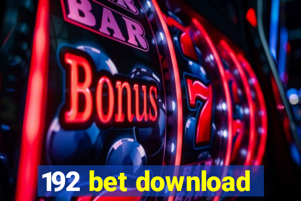 192 bet download