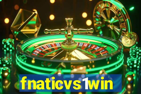 fnaticvs1win