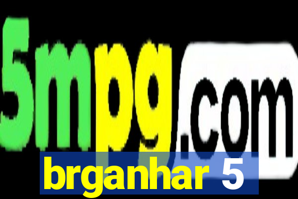 brganhar 5