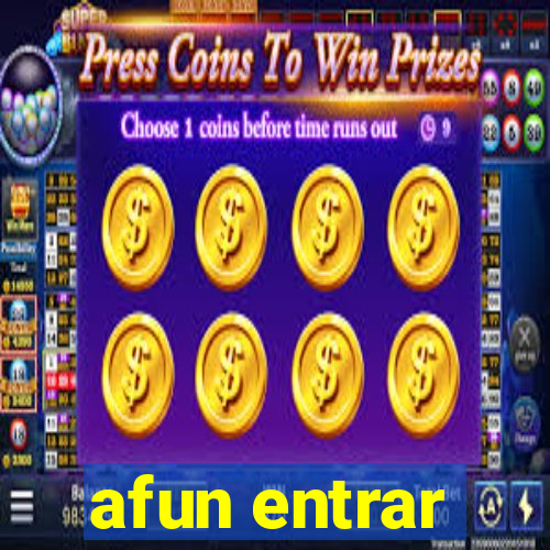 afun entrar