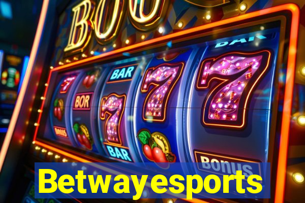 Betwayesports
