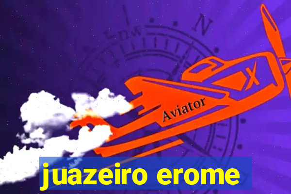 juazeiro erome