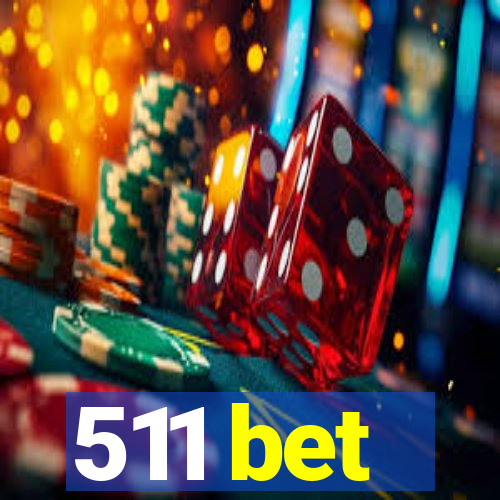 511 bet