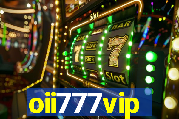oii777vip