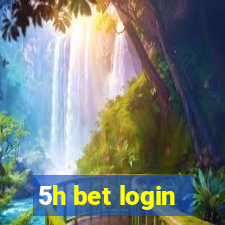 5h bet login