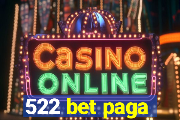 522 bet paga