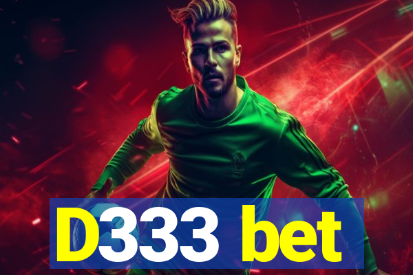 D333 bet