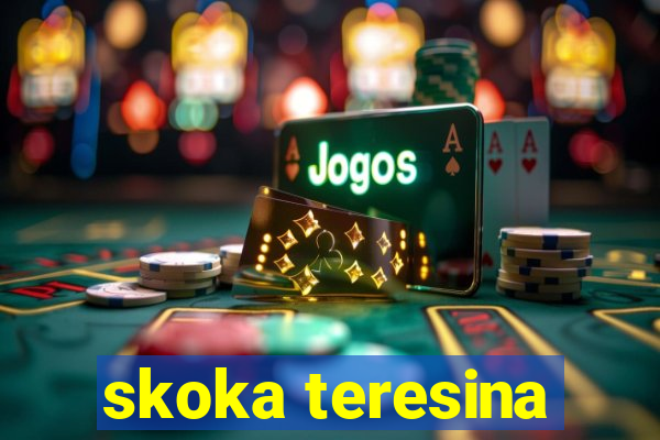 skoka teresina