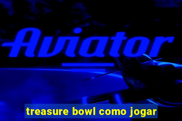 treasure bowl como jogar