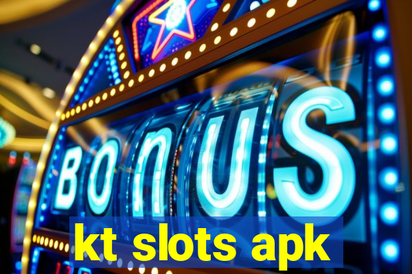 kt slots apk
