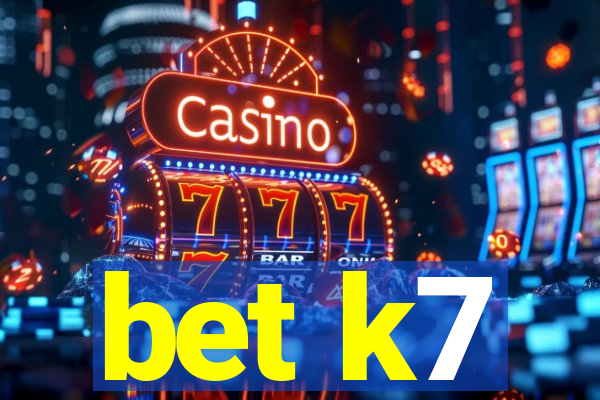 bet k7