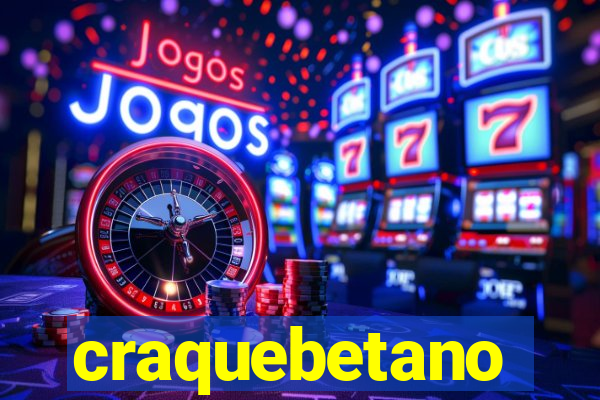 craquebetano