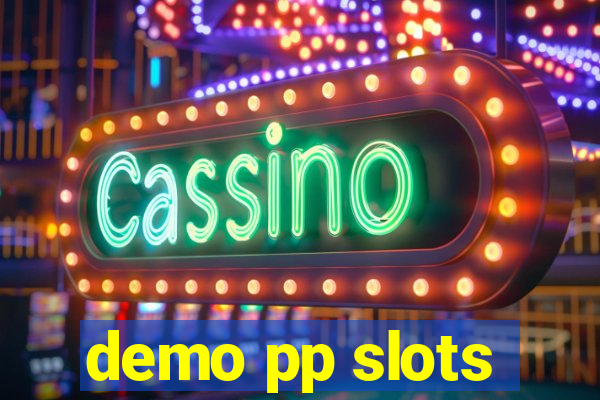 demo pp slots