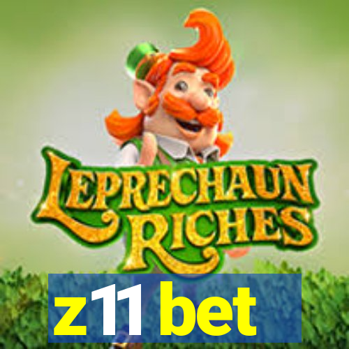 z11 bet