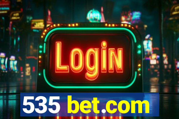 535 bet.com
