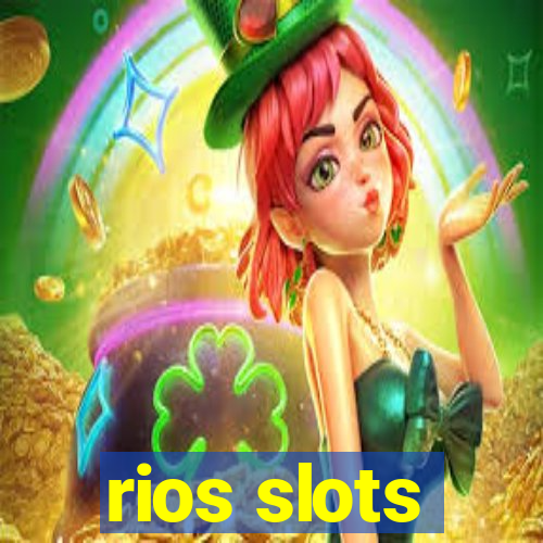 rios slots