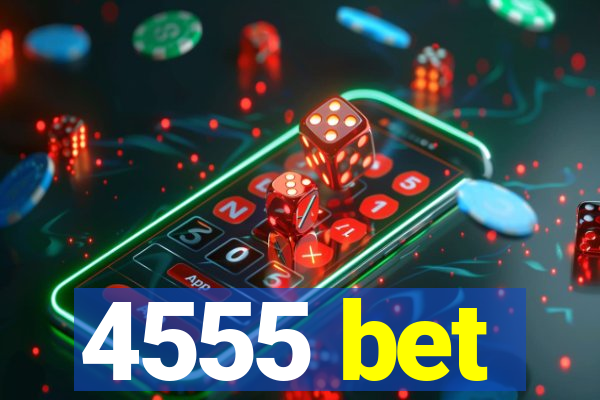 4555 bet