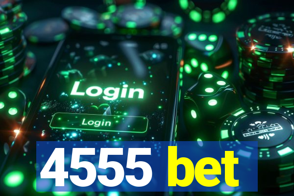 4555 bet