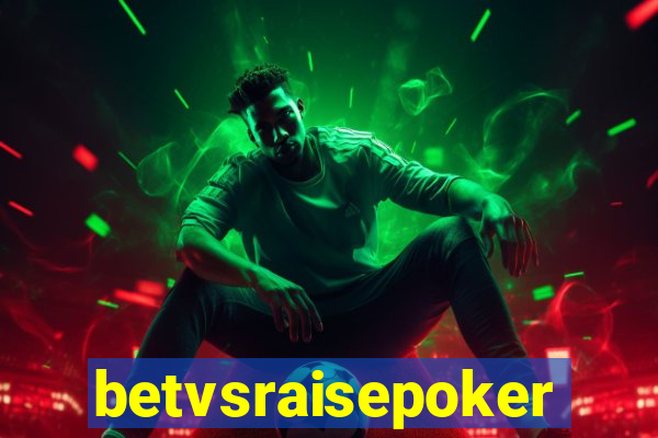 betvsraisepoker