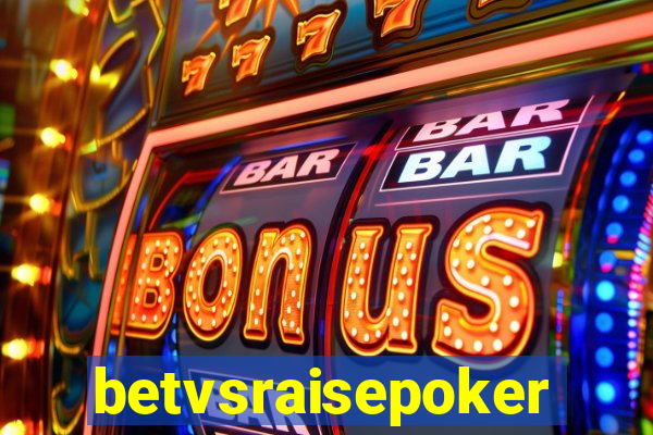 betvsraisepoker