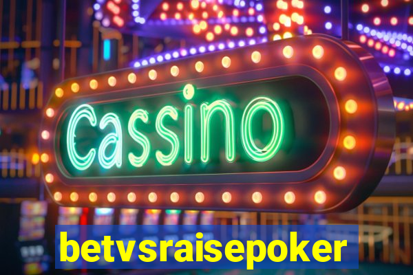 betvsraisepoker