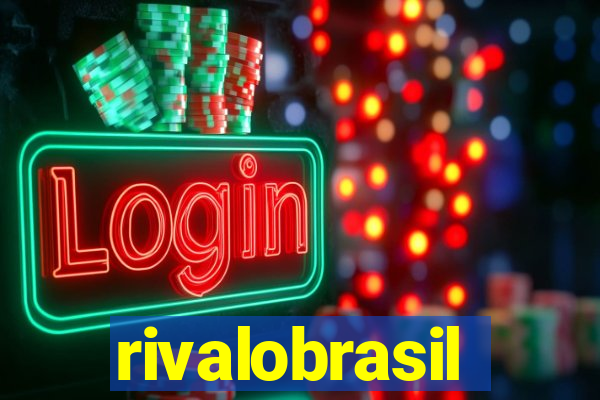rivalobrasil