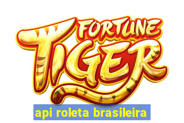 api roleta brasileira