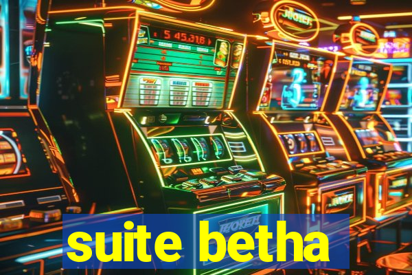 suite betha