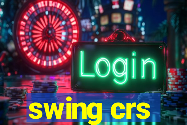 swing crs