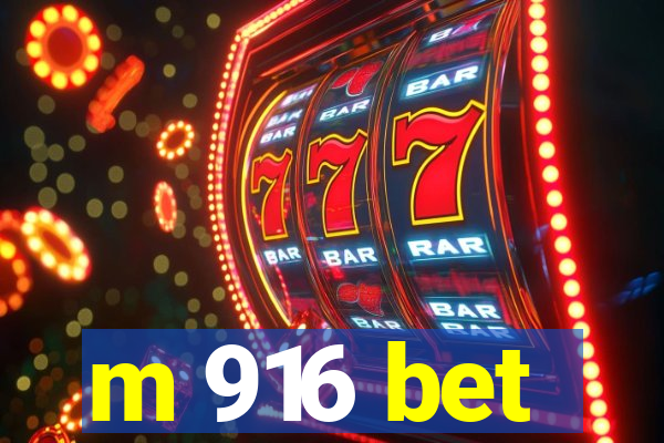 m 916 bet
