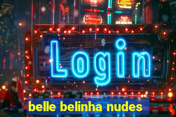 belle belinha nudes