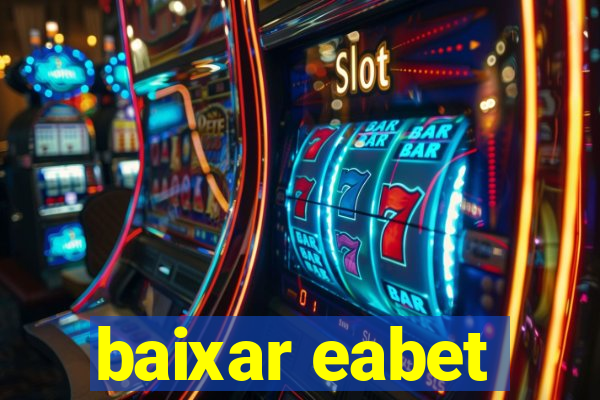 baixar eabet