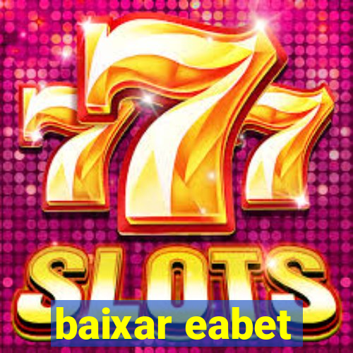 baixar eabet