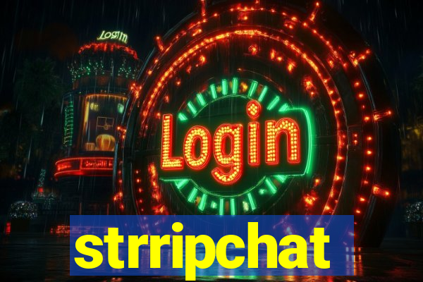 strripchat