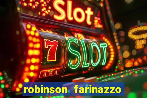 robinson farinazzo biografia wikipedia