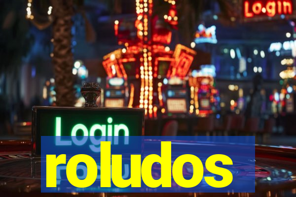 roludos