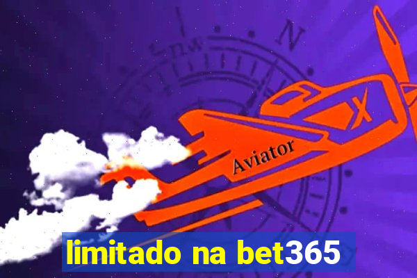 limitado na bet365
