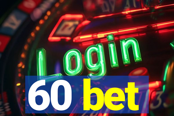 60 bet