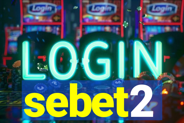 sebet2