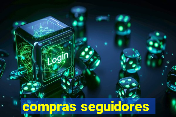 compras seguidores