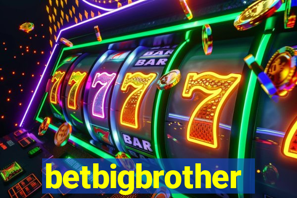 betbigbrother